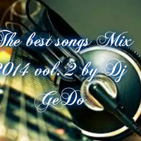 The best songs Mix  2014 vol 2 by Dj GeDo by Gennaro Dolce