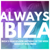RICH MORE: ALWAYS IBIZA 37 by RICH MORE