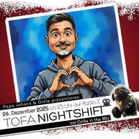 24.12.2025 - ToFa Nightshift mit Grille in the Mix by Toxic Family
