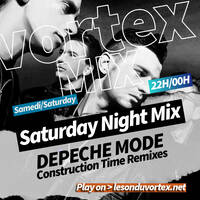 Construction time REMIXES | Depeche Mode in the VorteX by Le son du Vortex | Radio