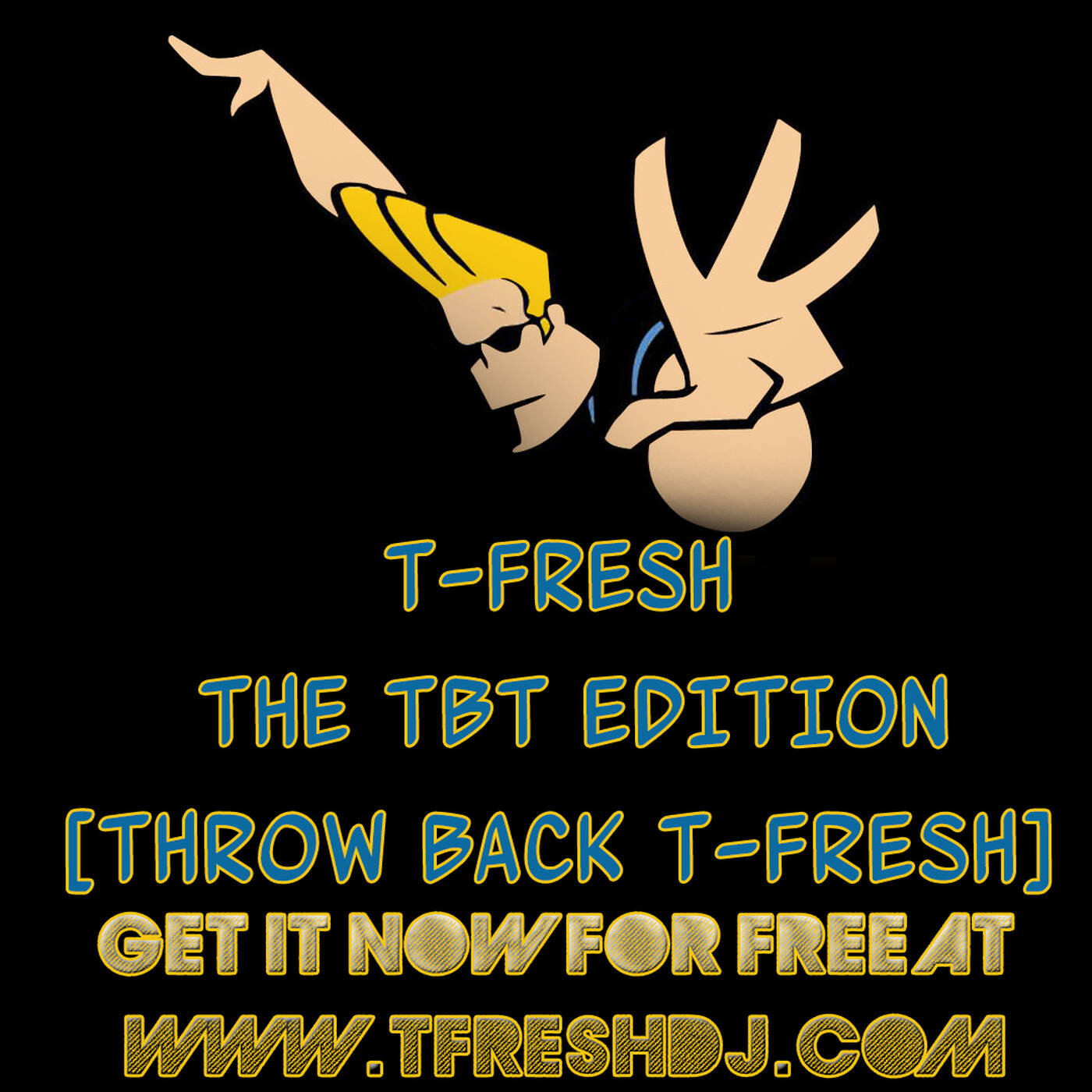T-Fresh The TBT [Throw Back T-Fresh] episode artwork
