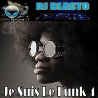Je Suis Le Funk 4 by DjBlasto
