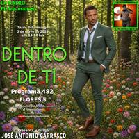 DENTRO DE TI - Programa 482 - FLORES 5 by Carrasco Media