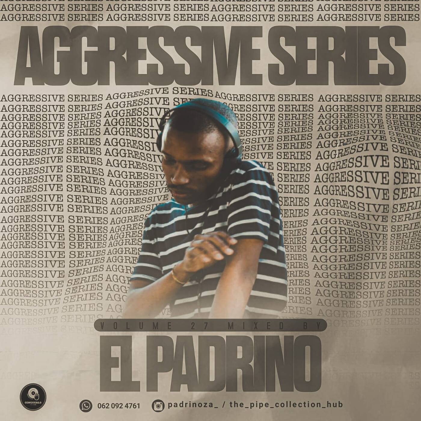 Aggressive Series Volume 027 Guest Mix by El Padrino ( Conquer2.0 ) episode artwork