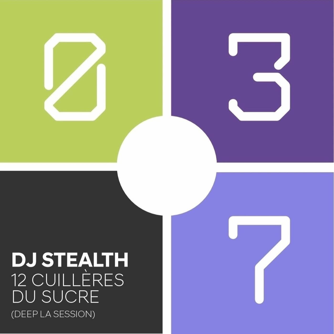 DJ Stealth - 12 cuilleres du sucre (Deep la session 037) episode artwork