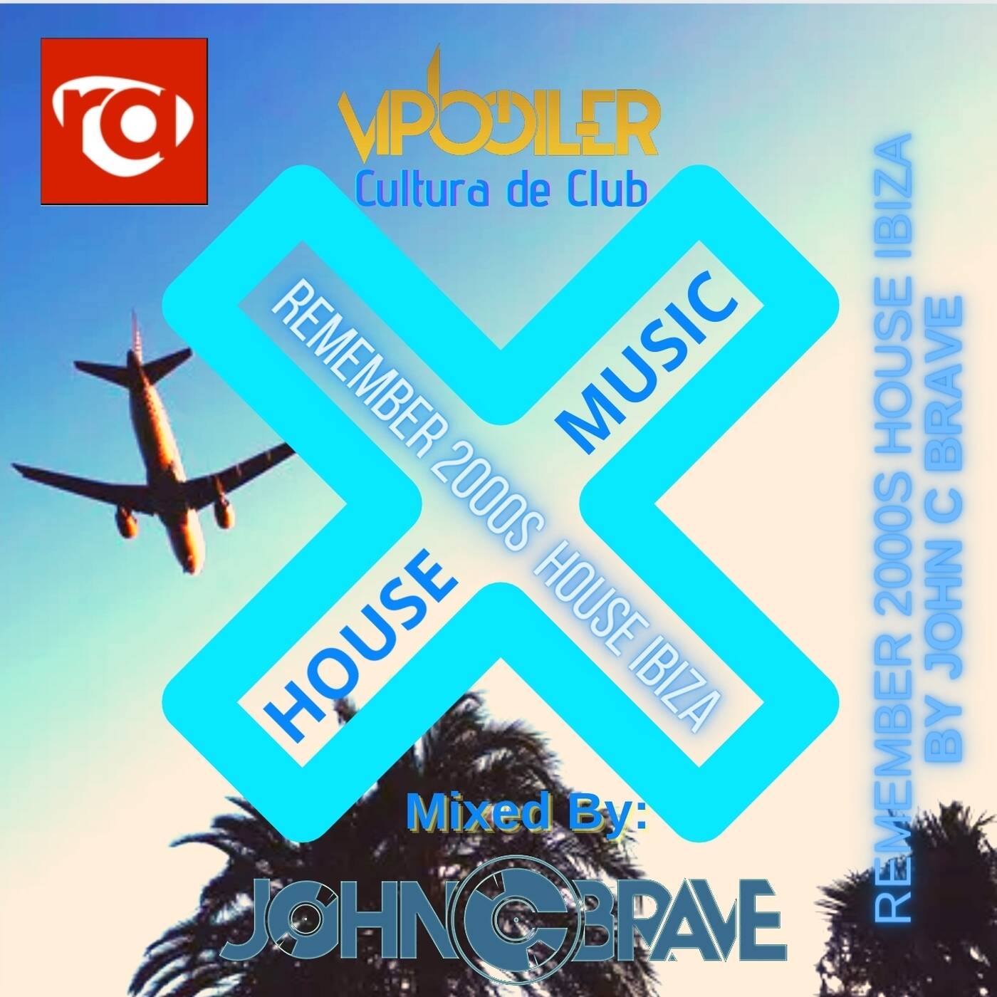 181 REMEMBER 2000S HOUSE IBIZA BY JOHN C BRAVE SZONA DJ 06 05 2023 episode artwork