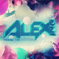 Alex Inc - House Mix 10/07/14 by Alex Inc