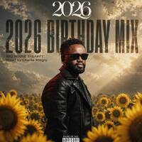 Charlie Mingry's 2026 Birthday Mix by Charlie Mingry & Unkle Maja
