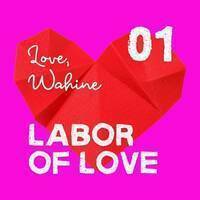 Labor of Love 18 by Open Tempo FM