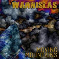 'Moving Mountains' by Wannislas (Extended Remix) by Abstinent Dazzle Music Productions (ADMP)