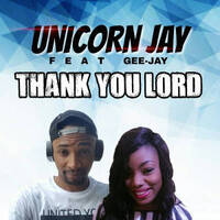 UNICON J ft GEEJAY - THANK YOU OH LORD by Djbudetee Taiwo Obude