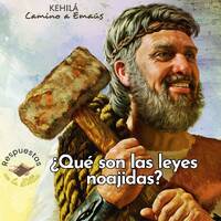 265. ¿Qué son las leyes noajidas? by Kehila Camino a Emaus