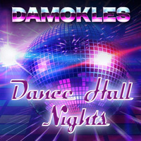 Dance Hall Nights by Damokles