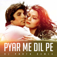 Pyar Mein Dil Pe (Retro remix)-DJ PARTH(FULL UNTAG VERSION) by DJ PARTH