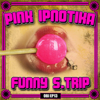 PINK IPNOTIKA - Funny S'trip (OBI-EP13)
