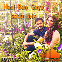 Hasi Ban Gaye ( suuu mix ) by Himanshu Chauhan