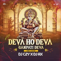 Deva Ho Deva Ganpati Deva (Remix) | EDM X Tapori | DJ AX X DJ C2Y | Ganesh Chaurthi Special | Ganpati DJ Song by DJ AX