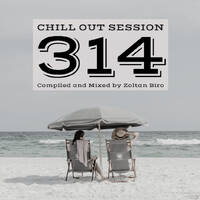 Zoltan Biro - Chill Out Session 314 by Zoltan Biro