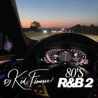 DJ KID FINESSE - 80'S R&amp;B #2 by DJ KID FINESSE