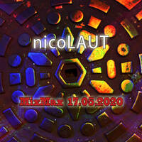 nicoLAUT in the mix - MixMax - 17.05.2020 (digital mix =P) by nicoLAUT