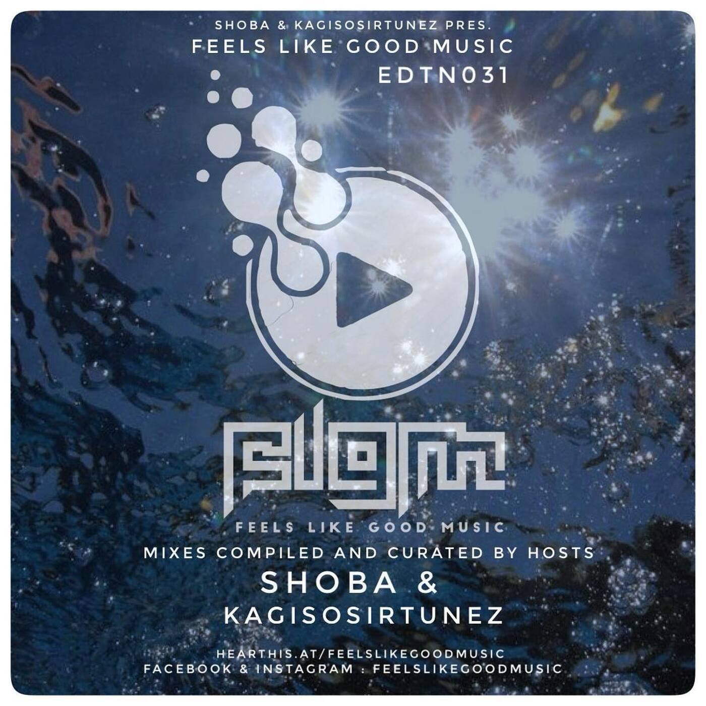 Feelslikegoodmusic 031 SHOBA & KAGISOSIRTUNEZ