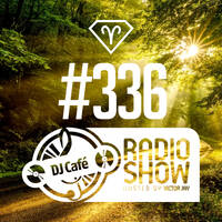 DJ Cafe #336 - 2026.08.06 by Victor Jay