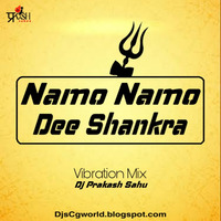 Namo Namo Dee Shankra (Vibration Mix) Dj Prakash Sahu by DjsCgworld