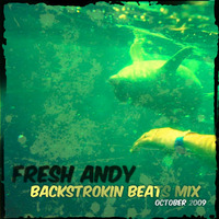 NUTS FROM 2009: &quot;Backstrokin' Beats&quot; by Fresh Andy