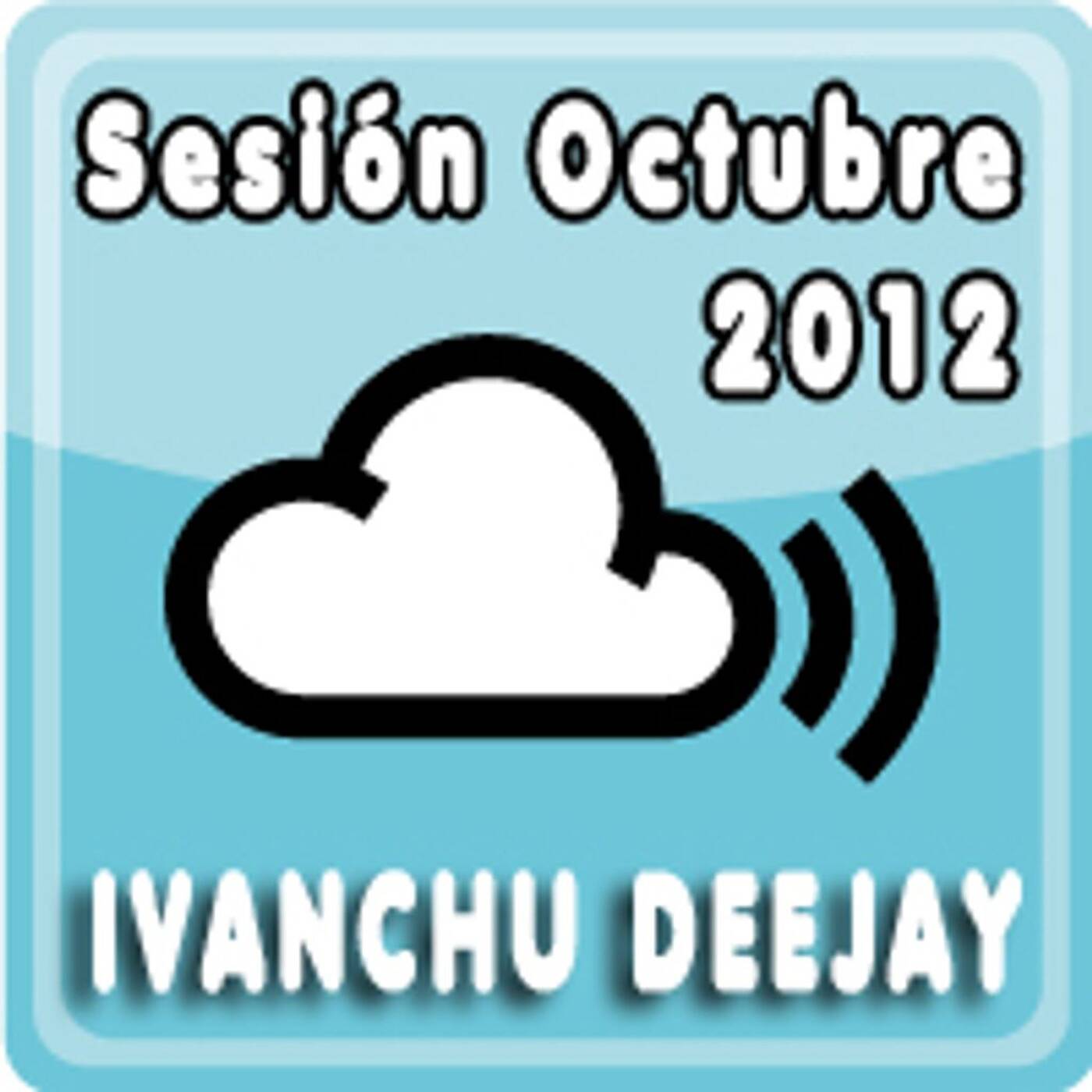 SESION OCTUBRE 2012 @ IVANCHU DJ episode artwork