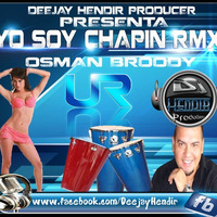 Osman Broody - Yo Soy Chapin RMX (135bpm) by Hendir Gualim
