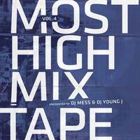 Most High Mixtape vol.4 presented by Dj MeSs &amp; Dj Young J by Dj MeSs