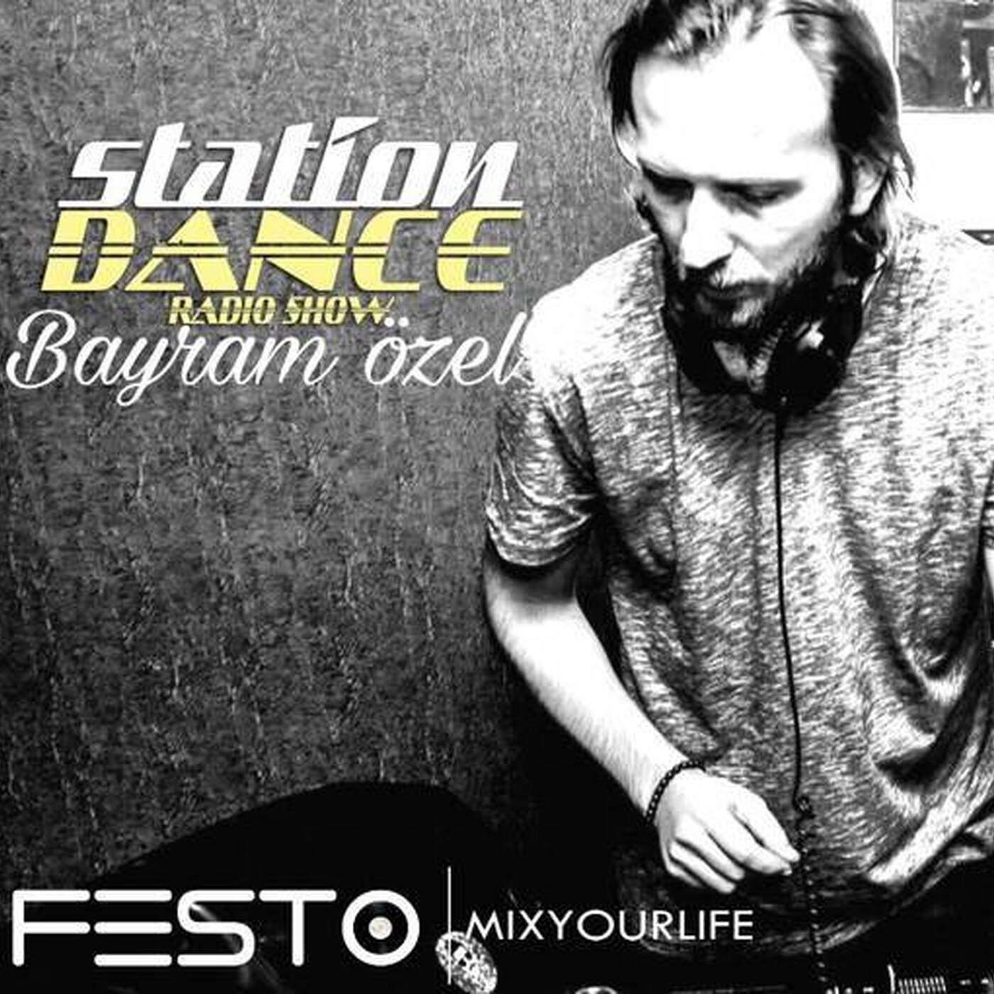 DJFESTO STATIONDANCE 2018 RADIOSHOW #BAYRAM ÖZEL - 16 HAZIRAN Part2