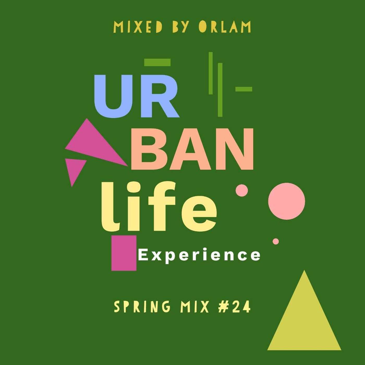 Urban_Life_Experience_Mix 24_by_Orlam episode artwork