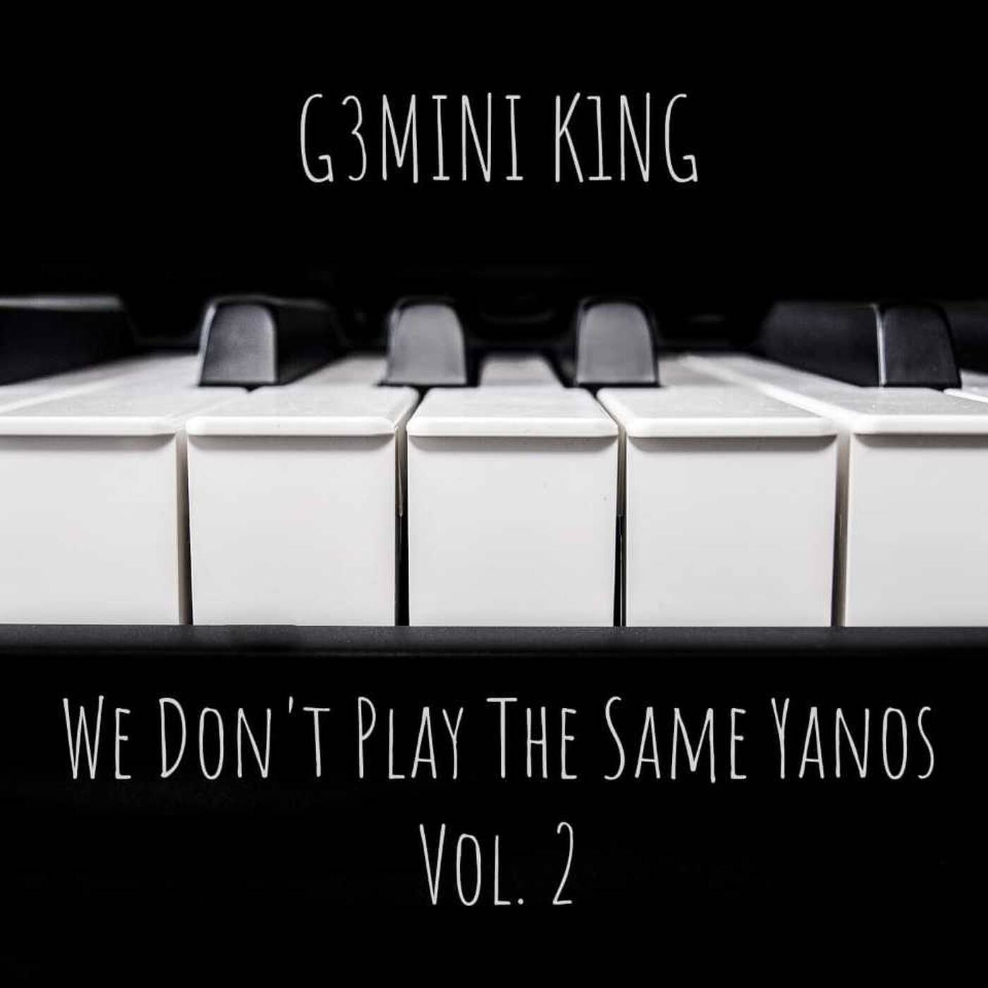 We Don't Play The Same Yanos™ Vol. 02 (Mixed by G3MINI K1NG) [Strictly Piano Hub - Mdu, Bongza, Nkulee, Skroef, Mhaw Keys & Kabza]