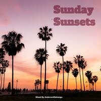 Sunday Sunsets Vol 3 Mixed by AndersonMahangu by AndersonMahangu