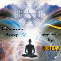 Dharma Rising - Yoga mix by dubtrak