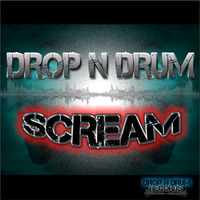 Drop N Drum - Scream EP (Preview) by Housegeist