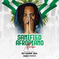 DJSANIF254 _ SANIFIED MIX SERIES [AFROBEAT EDITION] by DjSanif254