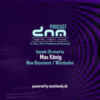 Digital Night Music Podcast 35 mixed by Max König by Toxic Family