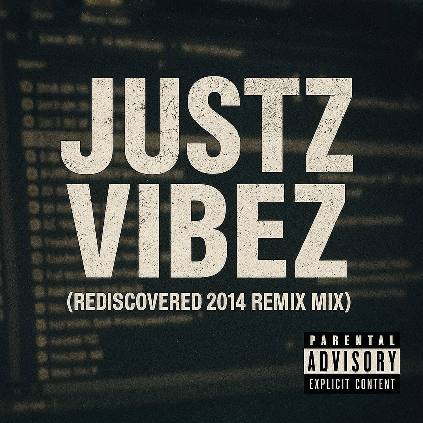Justz Vibez (Rediscovered 2014 Remix Mix) episode artwork