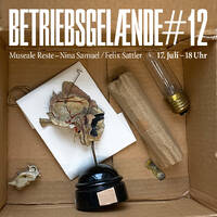Betriebsgelænde#12 Museale Reste – Nina Samuel und Felix Sattler by Radio Woltersdorf