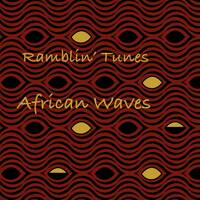 Ramblin' Tunes - African Waves by Pat