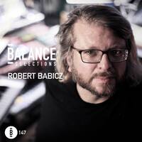 Balance Selections 147 by Robert Babicz by Techno Music Radio Station 24/7 - Techno Live Sets