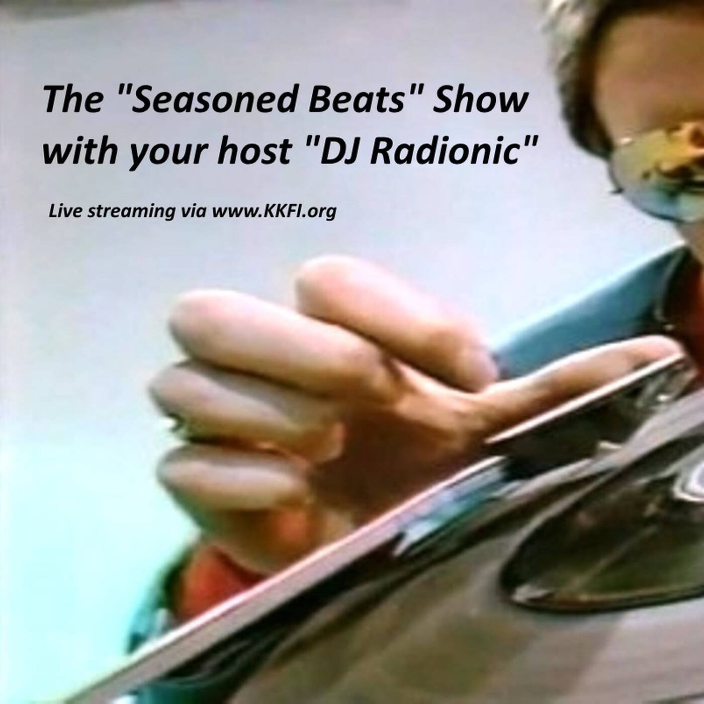 RADIONIC POWERS - KKFI Seasoned Beats 03-20-2021 episode artwork
