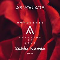 Monoverse - Learning To Love (RaWu Remix) by RaWu