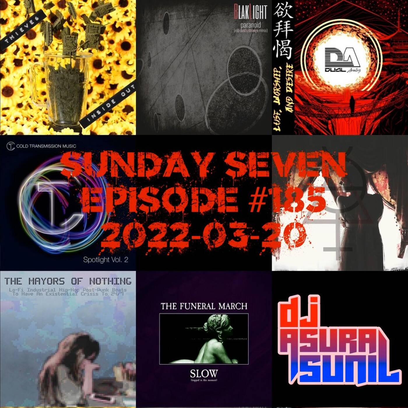 DJ AsuraSunil's Sunday Seven Mixshow #185 - 20220320 episode artwork