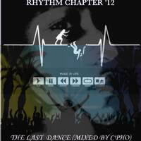 RHYTHM CHAPTER '21 'LAST DANCE'[MIXED by C'PHO] by C'PHO