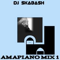 DJ Skabash - Amapiano Mix 1 by DJ Skabash