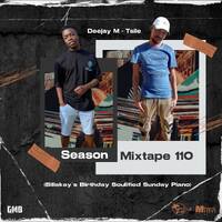 Deejay M-Tsile - Season Mixtape 110 (Billakay's Birthday Soulified Sunday Piano) by Officixl Deejay M-Tsile