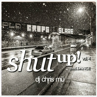 DJ ChrisMü - Shut up and Dance Vol.4 by djchrismue